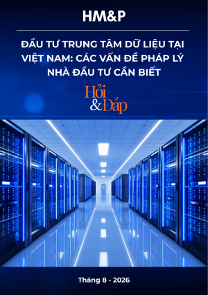 Investing in Data Centers in Vietnam: Key legal considerations for investors