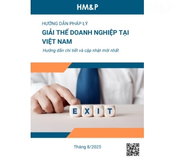 HM&P sẽ phát hành Ấn phẩm mới để hướng dẫn giải thể doanh nghiệp tại Việt Nam vào thứ Sáu, ngày 08/08/2025